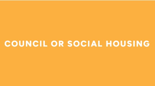 COUNCIL OR SOCIAL HOUSING